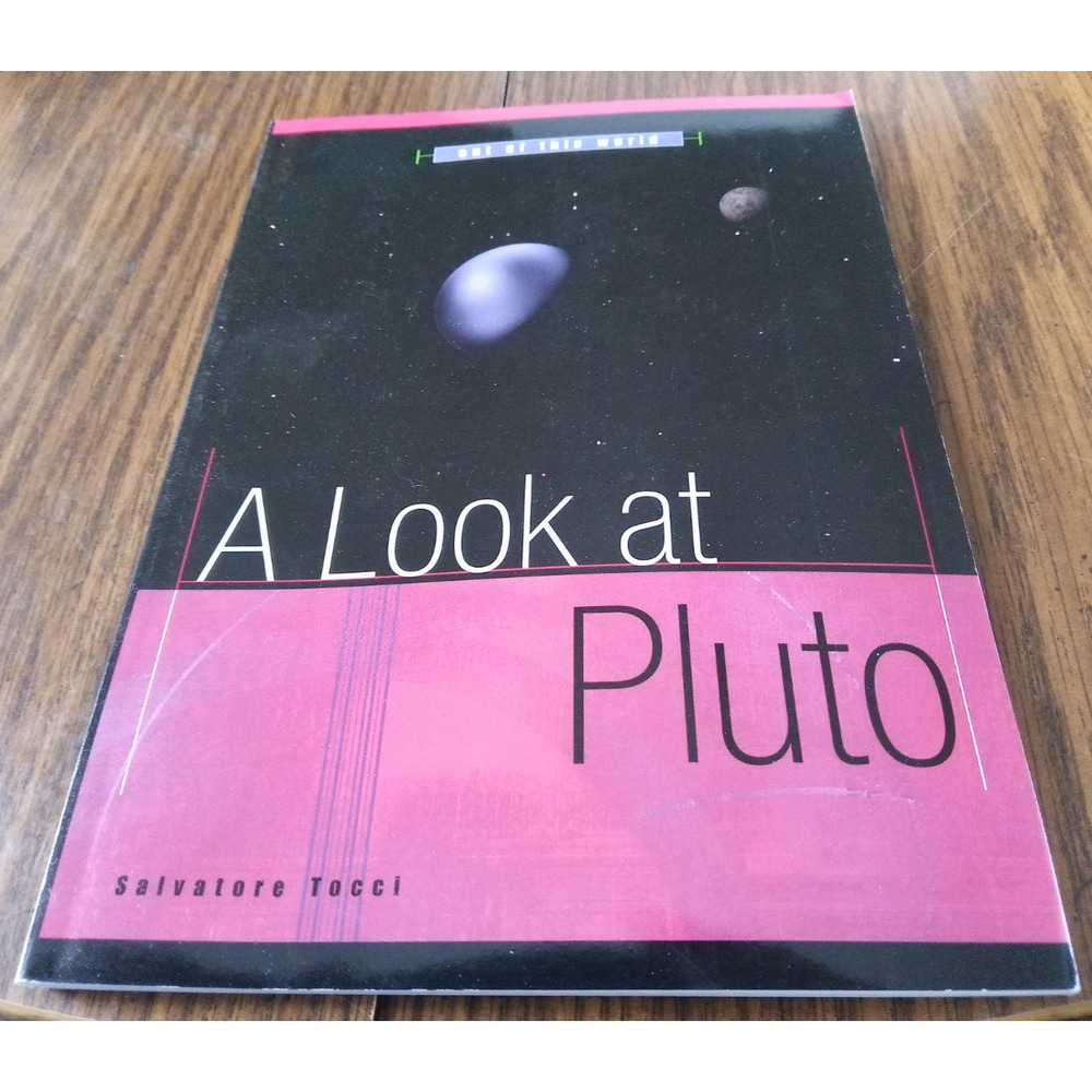 A Look At Pluto By Salvatore Tocci (2003 Scholastic Books)